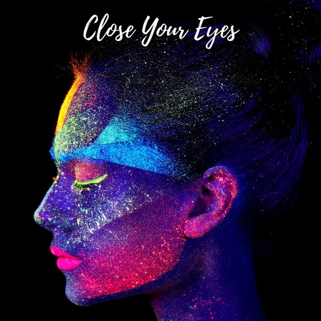 Close Your Eyes