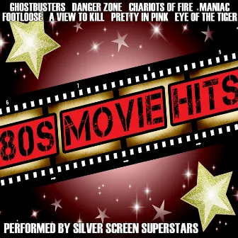 80's Movie Hits by Silver Screen Superstars