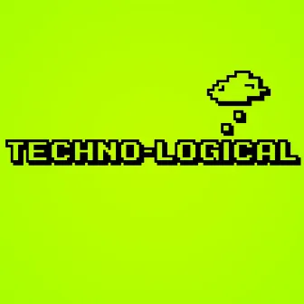 Techno-Logical by Unknown Artist