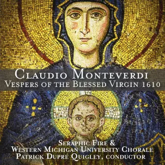 Monteverdi: Vespers of the Blessed Virgin 1610 by Seraphic Fire