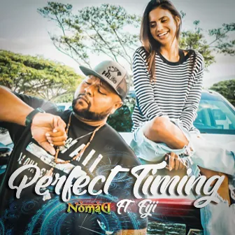 Perfect Timing (feat. Fiji) by Nomad