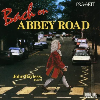 Bach On Abbey Road by John Bayless