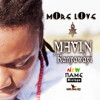 More Love by Mavin Kanyawayi