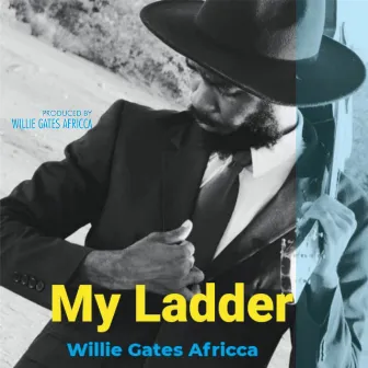 My Ladder by Willie Gates Africca