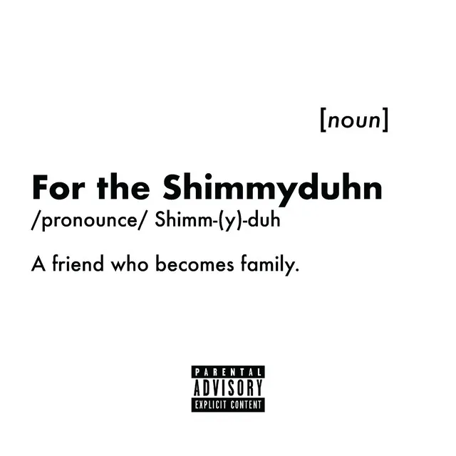 For the Shimmyduhn