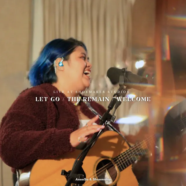 Let Go / The Remain / Welcome (Live at Shoemaker Studios)