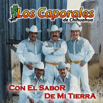 Con el Sabor de Mi Tierra by Los Caporales de Chihuahua