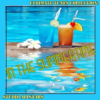 Ultimate Tunes Collection In The Summertime by Studio Allstars