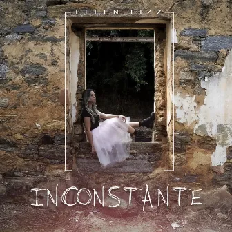 Inconstante by Ellen Lizz