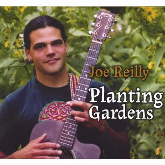 Planting Gardens by Joe Reilly