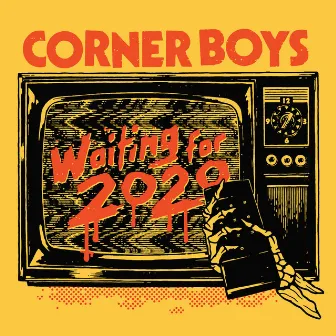 Waiting for 2020 by Corner Boys