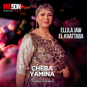 Ellila Jaw El Khattaba by Cheba Yamina