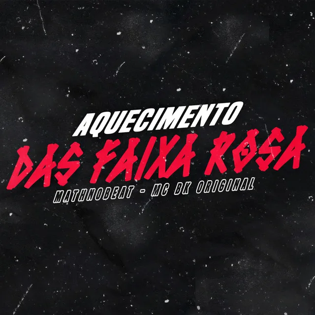 AQUECIMENTO DAS FAIXA ROSA