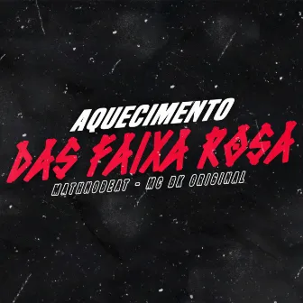 AQUECIMENTO DAS FAIXA ROSA by Nevoa