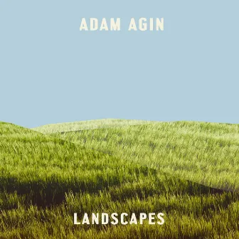 Landscapes by Adam Agin