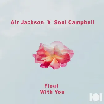 Float & With You by Air Jackson