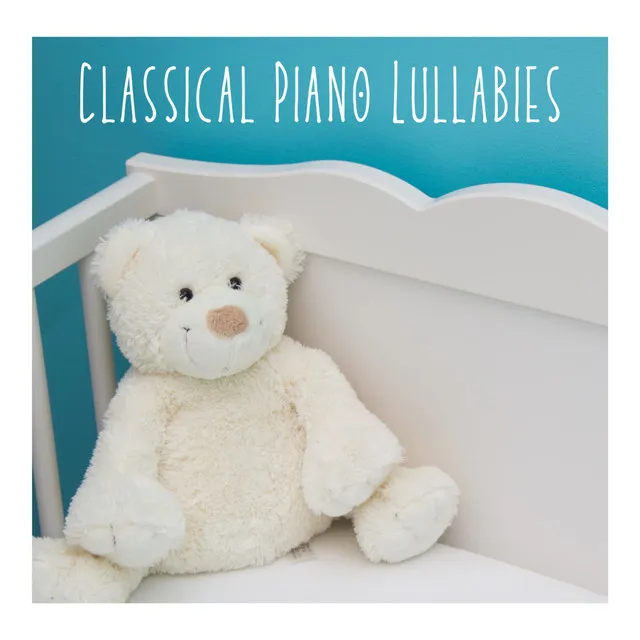 Classical Piano Lullabies