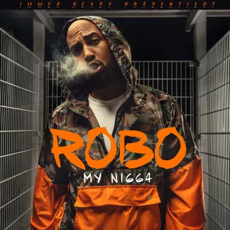 My Nigga by ROBO