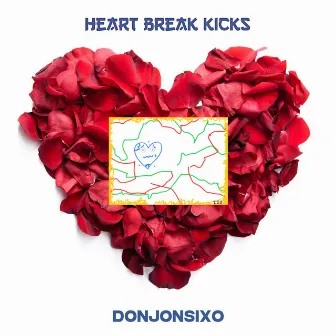 Heart Break Kicks by DonJonSixo