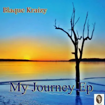 My Journey EP by Blaque Kraizy