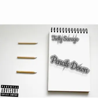 Pencils Down by Trelly Savage