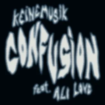 Confusion by Keinemusik