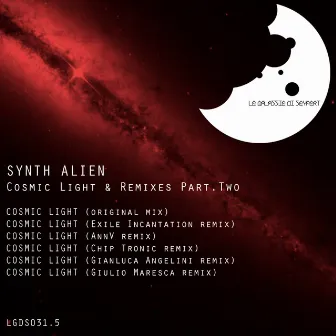 Cosmic Light & Remixes Part.Two by Synth Alien