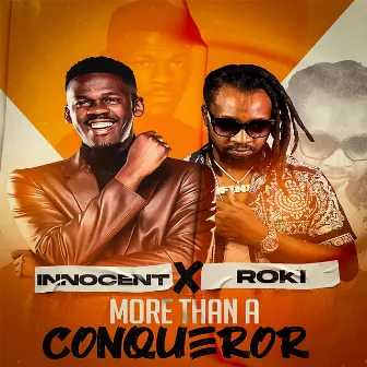 More Than A Conqueror (feat. Roki) by Innocent