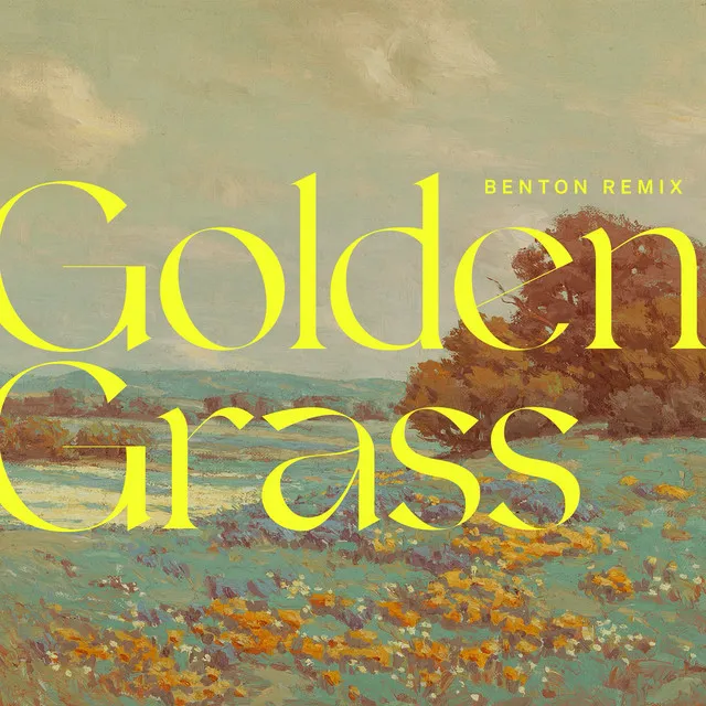 Golden Grass (Benton Remix)