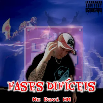 Fases Difíceis by Mc Davi HM