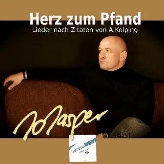 Herz zum Pfand - Lieder nach Zitaten von A. Kolping by Jo Jasper