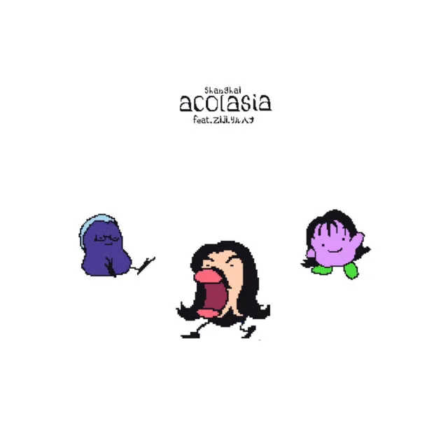 acolasia (feat. Ziji & Lilhana)