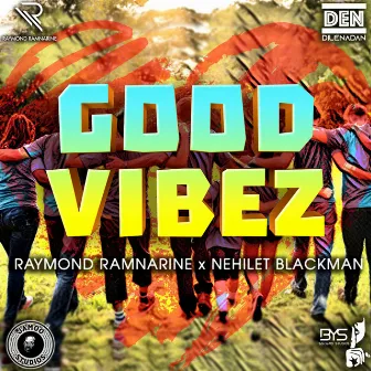 Good Vibez by Nehilet Blackman