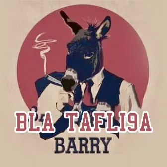 Bla Tafli9a by Barry