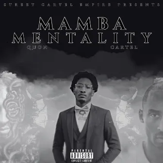 Mamba Mentality by Quon Cartel