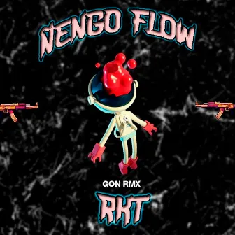 Ñengo Flow RKT by GON RMX