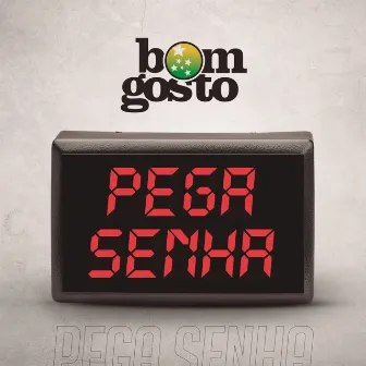 Pega Senha by Bom Gosto