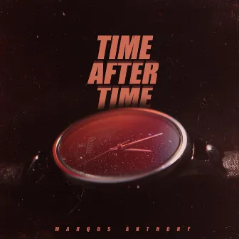 Time After Time by Marqus Anthony