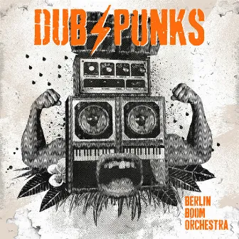 Dub Punks by Berlin Boom Orchestra