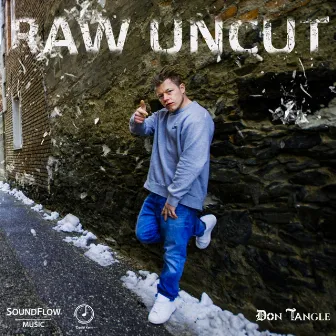 Raw Uncut by Don Tangle