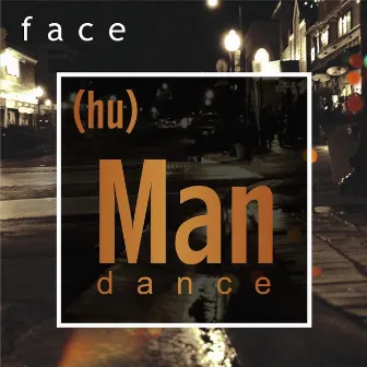 The (Hu)man Dance by Face