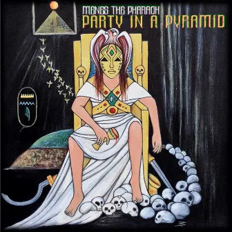 Party in a Pyramid by Menes the Pharaoh