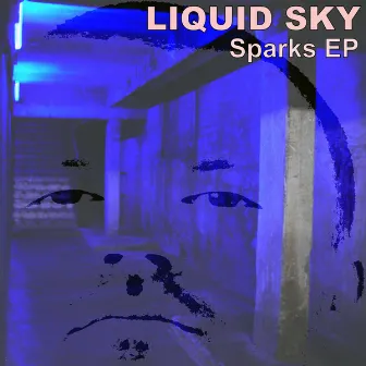 Sparks EP by Liquid Sky