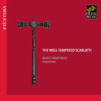 The Well-Tempered Scarlatti by Mario Martinoli