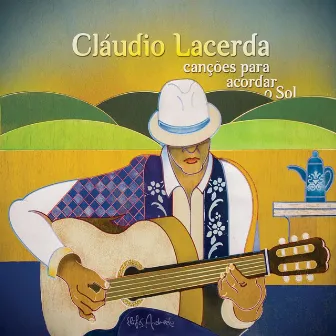 Canções para Acordar o Sol by Cláudio Lacerda