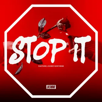 Stop It by Constantinne