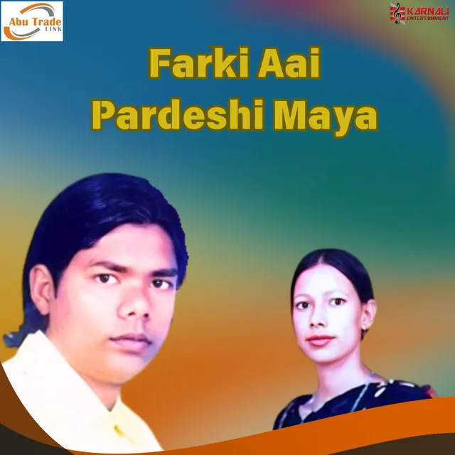 Farki Aai Pardeshi Maya