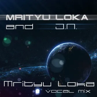 Mrityu Loka by Mrityu Loka