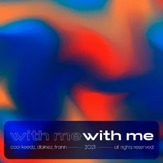 With Me by Dainez