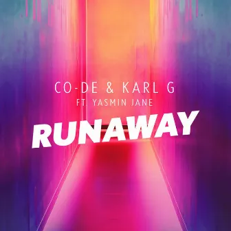 Runaway (feat. Yasmin Jane) [Good Vibes Remix] by Co-De